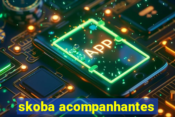 skoba acompanhantes